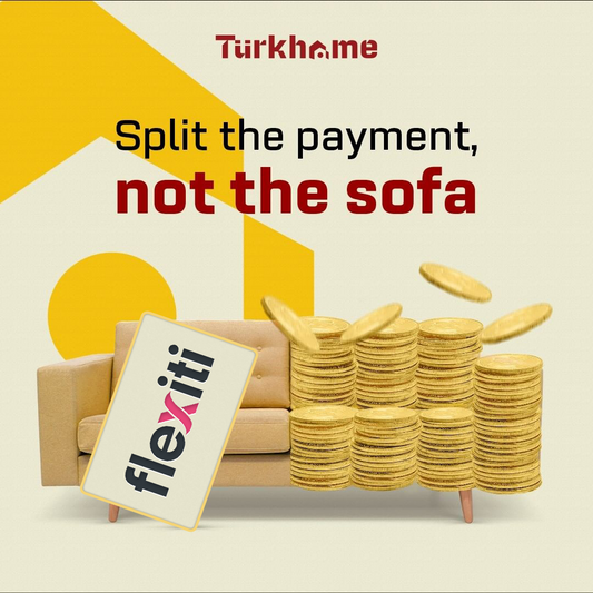 Turkhome and Flexiti: Easy and Affordable Payment Options
